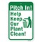 Signmission Pitch In! Help Keep Our Plant Clean, Heavy-Gauge Aluminum, 18" x 24", A-1824-24889 A-1824-24889 - alternate 2