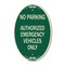 Signmission No Parking Authorized Emergency Vehicles Only, 12 In X 18 In Architectural, Heavy Gauge Aluminum A-OV-G-1218-23762 - alternate 1