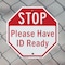 Signmission Stop Please Have Id Ready, 10 inch X 10 inch, Aluminum Metal Signs, 2PK OC-A-2PACK-10-228 - alternate 5