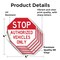 Signmission Stop Authorized Vehicles Only, 4 inch X 4 inch, Vinyl Decal, 5PK OC-D-5PACK-4-309 - alternate 4