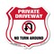 Signmission Private Driveway Shield Sign No Turn Aro, 12 inch X 12 inch, Plastic Sign, 2PK SHI-P-2PACK-12-435 - alternate 1