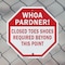 Signmission Whoa Pardner! Closed Toes Shoes Req, 6 inch X 6 inch, Plastic Sign, 2PK OC-P-2PACK-6-40 - alternate 5
