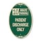 Signmission 10 Minutes Parking - Patient Discharge Only, 12 In X 18 In Architectural Oval, Heavy Gauge Aluminum A-OV-G-1218-24640 - alternate 1