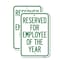 Signmission Reserved for Employee of the Year, 18'' X 24'' 2 Signs, Heavy Gauge Aluminum, 2PK A-1824-2PACK-23203 - alternate 1