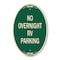 Signmission No Overnight RV Parking, 12 Inch X 18 Inch Architectural Oval, Heavy Gauge Aluminum A-OV-G-1218-23824 - alternate 1