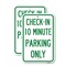 Signmission Check - in 10 Minute Parking Only, 12'' X 18'' 2 Signs, Heavy Gauge Aluminum, 2PK A-1218-2PACK-24281 - alternate 1