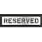 Rae Pavement Stencil, Message, Reserved, 8 in Character Height, Highway Gothic Font, Polyethylene STL-116-70833 - alternate 1