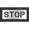 Rae Pavement Stencil, Message, Stop, 10 in Character Height, Highway Gothic Font, Polyethylene, Clear STL-116-71003 - alternate 1