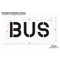 Rae Pavement Stencil, Message, Bus, 10 in Character Height, Highway Gothic Font, Polyethylene, Clear STL-116-71015 - alternate 2
