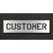 Rae Pavement Stencil, Message, Customer, 6 in Character Height, Highway Gothic Font, Polyethylene STL-116-70614 - alternate 1