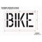 Rae Pavement Stencil, Message, Bike, 18 in Character Height, Highway Gothic Font, Polyethylene, Clear STL-116-71817 - alternate 2