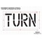 Rae Pavement Stencil, Message, Turn, 18 in Character Height, Highway Gothic Font, Polyethylene, Clear STL-116-71819 - alternate 2