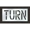 Rae Pavement Stencil, Message, Turn, 18 in Character Height, Highway Gothic Font, Polyethylene, Clear STL-116-71819 - alternate 1