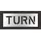 Rae Pavement Stencil, Message, Turn, 10 in Character Height, Highway Gothic Font, Polyethylene, Clear STL-116-71019 - alternate 1
