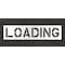 Rae Pavement Stencil, Message, Loading, 12 in Character Height, Highway Gothic Font, Polyethylene STL-116-71212 - alternate 1