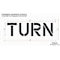 Rae Pavement Stencil, Message, Turn, 12 in Character Height, Highway Gothic Font, Polyethylene, Clear STL-116-71219 - alternate 2