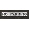 Rae Pavement Stencil, Message, No Parking, 12 in Character Height, Highway Gothic Font, Polyethylene STL-116-71232 - alternate 1