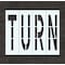 Rae Pavement Stencil, Message, Turn, 48 in Character Height, Highway Gothic Font, Polyethylene, Clear STL-116-74819 - alternate 1