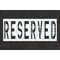 Rae Pavement Stencil, Message, Reserved, 48 in Character Height, Highway Gothic Font, Polyethylene STL-116-74833 - alternate 1