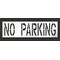 Rae Pavement Stencil, Message, No Parking, 24 in Character Height, Highway Gothic Font, Polyethylene STL-116-72432 - alternate 1