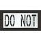 Rae Pavement Stencil, Message, Do Not, 24 in Character Height, Highway Gothic Font, Polyethylene, Clear STL-116-72435 - alternate 1