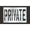 Rae Pavement Stencil, Message, Private, 36 in Character Height, Highway Gothic Font, Polyethylene STL-116-73629 - alternate 1