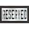 Rae Pavement Stencil, Message, Reserved, 36 in Character Height, Highway Gothic Font, Polyethylene STL-116-73633 - alternate 1