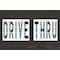 Rae Pavement Stencil, Message, Drive Thru, 48 in Character Height, Highway Gothic Font, Polyethylene STL-116-74836 - alternate 1