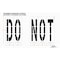 Rae Pavement Stencil, Message, Do Not, 96 in Character Height, Highway Gothic Font, Polyethylene, Clear STL-116-79635 - alternate 2