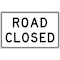 Lyle Road Closed Traffic Sign, 30 in Height, 48 in Width, Aluminum, Horizontal Rectangle, English R11-2-48HA - alternate 1