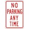 Lyle No Parking Any Time Sign, 18" x 12, R7-1-12HA R7-1-12HA - alternate 1