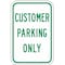 Lyle Customer Parking Sign, 12" W, 18" H, English, Aluminum, White RP-116-12HA - alternate 1