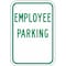 Lyle Employee Parking Sign, 12" W, 18" H, English, Aluminum, White RP-021-12HA - alternate 1