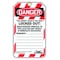 Condor Lockout Tag, Locked Out / Do Not Operate / Only Removed By, Plastic, 3.25 in W x 5.75 in H, PK10 48RU16 - alternate 4