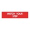 Cosco Sign, Engraved, WATCH YOUR STEP, 2x8", 98008 098008 - alternate 1