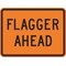 Lyle Flagger Ahead Traffic Sign, 18 in Height, 24 in Width, Aluminum, Horizontal Rectangle, English W20-7P-24HA - alternate 3