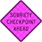 Eastern Metal Signs And Safety Sobriety Checkpoint Traffic Sign, 36 in W, 36 in H, Vinyl, Pink C/36-SBFP-3FH-HD-SOBRIETY CHECKPOINT - alternate 1