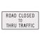 Lyle Road Closed To Thru Traffic Traffic Sign, 30 in Height, 60 in Width, Aluminum, Horizontal Rectangle R11-4-60HA - alternate 1