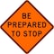 Lyle Be Prepared To Stop Traffic Sign, 30 in W, 30 in H, Aluminum, Orange W3-4-BO-30HA - alternate 3