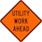 Lyle Utility Work Ahead Traffic Sign, 30 in Height, 30 in Width, Aluminum, Diamond, English W21-7-30HA - alternate 3