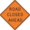 Lyle Road Closed Ahead Traffic Sign, 30 in Height, 30 in Width, Aluminum, Diamond, English W20-3D-30HA - alternate 2