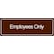 Reinke Enterprises Employees Only, 9 in W x 3 in H, Plastic 26149 - alternate 2