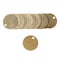 Brady Blank Tags, Brass, 1 1/2 in Diameter, .04 in Thick, Indoor/Outdoor, PK25 23210 - alternate 2