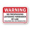 Signmission Warning No Trespassing Loitering Forbidden By Law Heavy-Gauge Aluminum, 18" H, A-1824-24674 A-1824-24674 - alternate 1