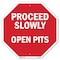 Signmission Proceed Slowly Open Pits, 6 Inch X 6 Inch, Plastic Sign OC-P-6-111 - alternate 1