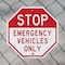Signmission Stop Emergency Vehicles Only, 10 Inch X 10 Inch, Aluminum Metal Signs OC-A-10-302 - alternate 4