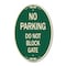 Signmission No Parking - Do Not Block Gate, 12 Inch X 18 Inch Architectural Oval, Heavy Gauge Aluminum A-OV-G-1218-23812 - alternate 1
