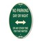 Signmission No Parking Day or Night or ANY Other Time for, 12 In X 18 In Architectural, Heavy Gauge Aluminum A-OV-G-1218-23753 - alternate 1