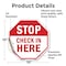 Signmission Stop Check in Here, 10 Inch X 10 Inch, Vinyl Decal OC-D-10-312 - alternate 3