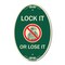 Signmission Lock It or Lose It With Graphic, 12 Inch X 18 Inch Architectural Oval, Heavy Gauge Aluminum A-OV-G-1218-23881 - alternate 1
